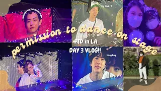 🚀 to bts world! ✈︎ |  'permission to dance in la' day 3 [211201] concert vlog ❤︎