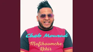 Mafihoumche lkhir (feat. DJ Souhil)