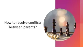 Conflicts between parents - Introduction