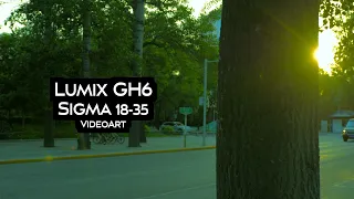 Lumix GH6 + Sigma 18-35 | VideoArt | Footage | #GH6 #sigma