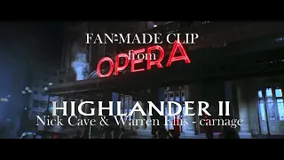 CARNAGE by Nick Cave & Warren Ellis fan-made clip from Highlander-2