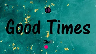 Good Times - Ghali (Testo/Lyrics)