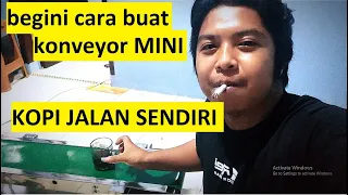 CARA BUAT / DIY KONVEYOR MINI STANLESS STELL BELT VPC