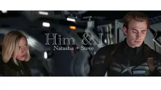 Steve Rogers + Natasha Romanoff || Him & I [+Endgame]
