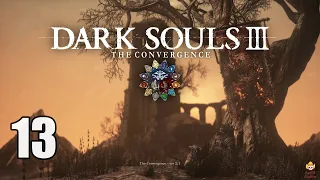 Dark Souls 3 Convergence - Let's Play Part 13: Sacrificial Chamber