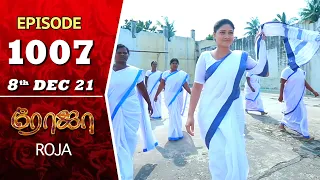 ROJA Serial | Episode 1007 | 8th Dec 2021 | Priyanka | Sibbu Suryan | Saregama TV Shows Tamil