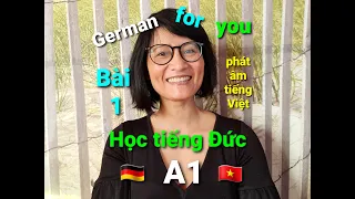 🇩🇪 Học tiếng Đức A1, L1, DEUTSCH lernen, cho những ai chưa biết tiếng Đức. Phát âm tiếng Việt 🇻🇳