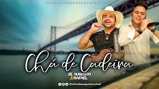 Zé Augusto e Rafael - Chá de Cadeira (Vídeo Oficial)