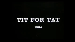 16mm Film: Méliès - Tit for Tat - 1904