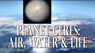 Planet CERES has Air, Water & Life