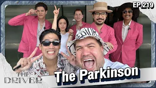 The Driver EP.219 - The Parkinson