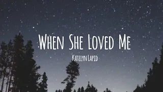 When She Loved Me - Katelyn Lapid [Cover] (Lyrics Video)