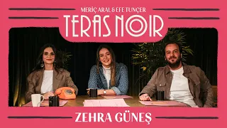 Teras Noir #5 Zehra Güneş