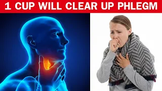 1 Cup will CLEAR UP Mucus & Phlegm in Sinus, Chest, and Lungs