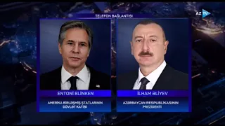 ABŞ dövlət katibi Entoni Blinken Azərbaycan Prezidenti İlham Əliyevə telefonla zəng edib
