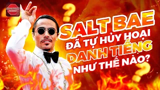 Salt Bae và hành trình tuột dốc của "THÁNH RẮC MUỐI"