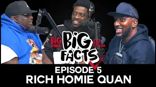 Big Facts E5: Rich Homie Quan on The Price of Fame, Checking Ego, Young Thug, The Quan Dance & More!