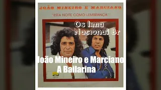 A bailarina João mineiro e Marciano 1981 letra