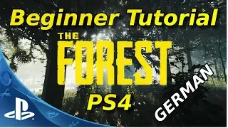 [ PS4 ] The Forest Anfänger Tutorial | Beginner Guide