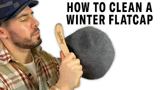 How To: Clean a Winter Flatcap