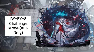 [Arknights] IW-EX-8 Challenge Mode (AFK Only)