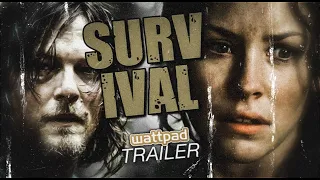 Survival [The Walking Dead] - Wattpad Trailer
