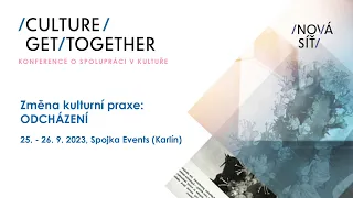 ENG 25.9.2023: Konference o spolupráci v kultuře Culture Get-Together 2023 - Den první