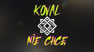 koval - nie chcę [video]