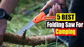 Best Folding Saw For Camping In 2023
