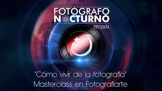 “Cómo vivir de la fotografía” Masterclass en Fotografiarte