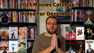 2023 Movies Catchup Video for December!!!
