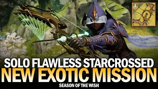 Solo Flawless "Starcrossed" New Exotic Mission (First Completion) / Wish-Keeper Exotic [Destiny 2]