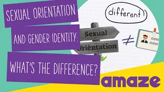 Sexual Orientation and Gender Identity: What's the difference? #AskAMAZE