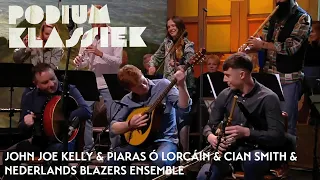 John Joe Kelly & Piaras Ó Lorcáin & Cian Smith & Nederlands Blazers Ensemble | Podium Klassiek