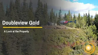 Doubleview Gold; A Look at the Property