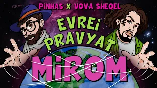 PINHAS X VOVA SHEQEL - ЕВРЕИ ПРАВЯТ МИРОМ