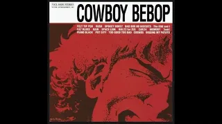 cowboy bebop 1998 ost 1 ::: 04 Bad Dog No Biscuits