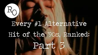 Every #1 Alternative Hit of the '90s, Ranked: PART 3 (#125 - #116)