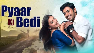 Pyaar Ki Bedi (हिंदी) | Superhit South Romantic Movie | Nivin Pauly, Nazriya Nazim