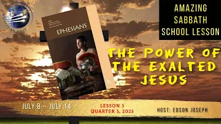 The Power of the Exalted Jesus | Amazing Sabbath School Lesson Study Hour 3 | Quarter 2 2023
