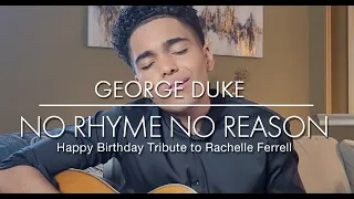 No Rhyme No Reason - Birthday Tribute To Rachelle Ferrell