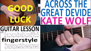 ACROSS THE GREAT DEVIDE - KATE WOLF fingerstyle GUITAR LESSON