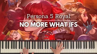 No More What Ifs (Persona 5 Royal) - piano arrangement