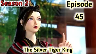 The Silver Tiger King Episode (part) 45 Explained in Hindi/Urdu