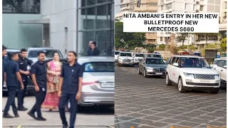 NITA MUKESH AMBANI'S ENTRY IN HER BRAND NEW BULLET PROOF MERCEDES S680 GUARD IN MUMBAI