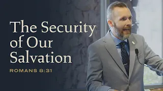 Romans 8:31: The Security of Our Salvation with Dale Partridge