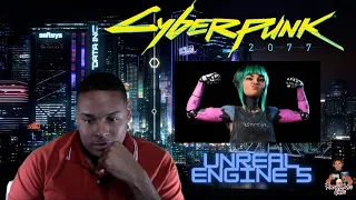 Cyberpunk 2077 Unreal Engine 5 Demo Reaction