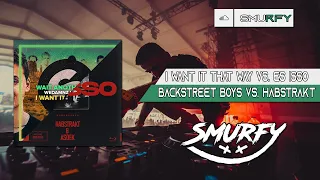 I want it that way VS. Es Isso - Backstreet Boys VS. Habstrakt (Smurfy Mashup)