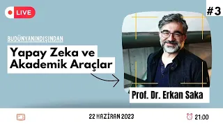 Yapay Zeka ve Akademi - Prof. Dr. Erkan Saka