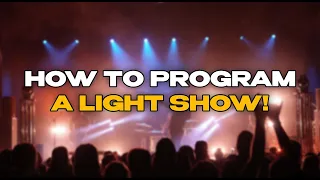 How to program a light show!